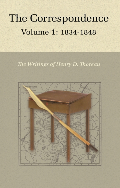 The Correspondence of Henry D. Thoreau : Volume 1: 1834 - 1848, EPUB eBook