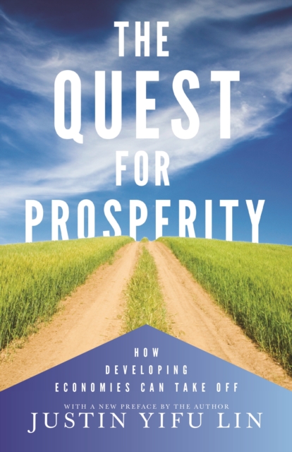 The Quest for Prosperity : How Developing Economies Can Take Off - Updated Edition, EPUB eBook
