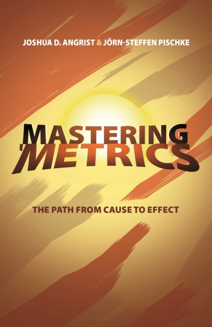 Mastering 'Metrics : The Path from Cause to Effect, EPUB eBook