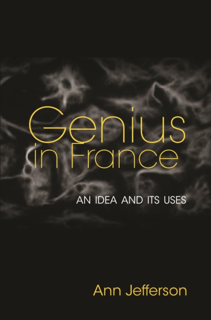 Genius in France : An Idea and Its Uses, EPUB eBook