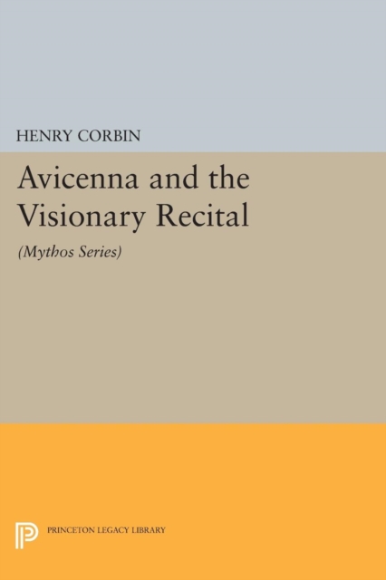 Avicenna and the Visionary Recital : (Mythos Series), PDF eBook