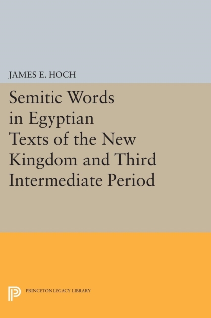 Semitic Words in Egyptian Texts of the New Kingdom and Third Intermediate Period, PDF eBook
