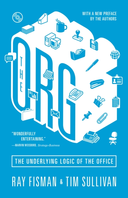 The Org : The Underlying Logic of the Office - Updated Edition, EPUB eBook