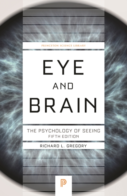 Eye and Brain : The Psychology of Seeing - Fifth Edition, EPUB eBook