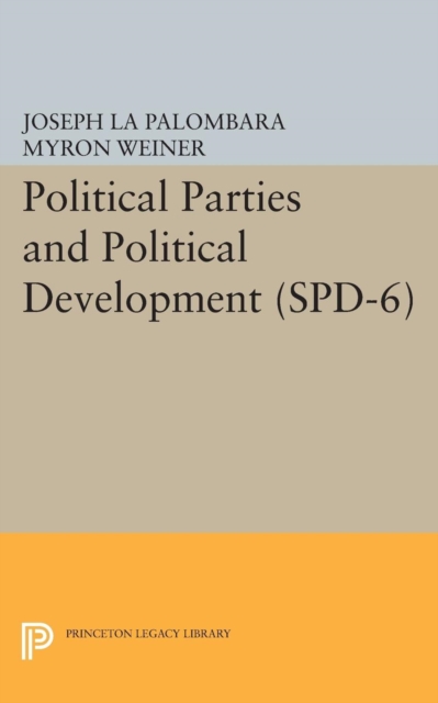 Political Parties and Political Development. (SPD-6), PDF eBook