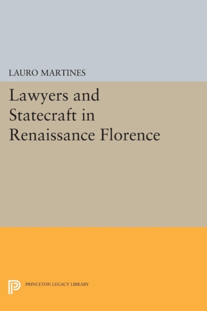 Lawyers and Statecraft in Renaissance Florence, PDF eBook