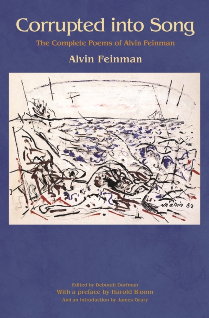 Corrupted into Song : The Complete Poems of Alvin Feinman, EPUB eBook