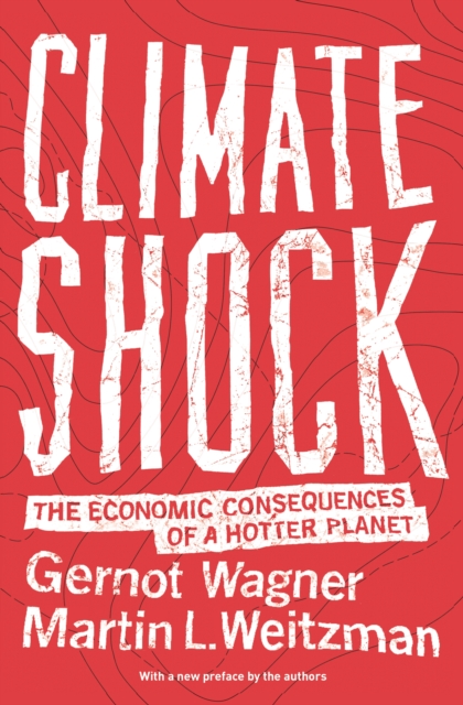 Climate Shock : The Economic Consequences of a Hotter Planet, EPUB eBook