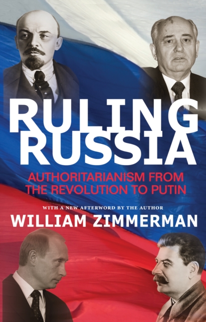 Ruling Russia : Authoritarianism from the Revolution to Putin, EPUB eBook