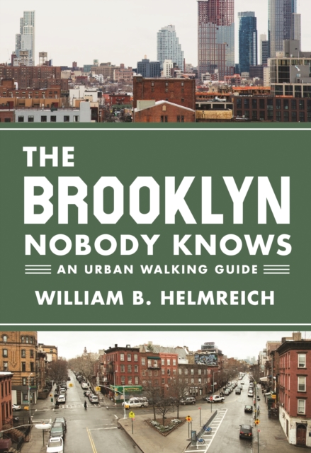 The Brooklyn Nobody Knows : An Urban Walking Guide, EPUB eBook