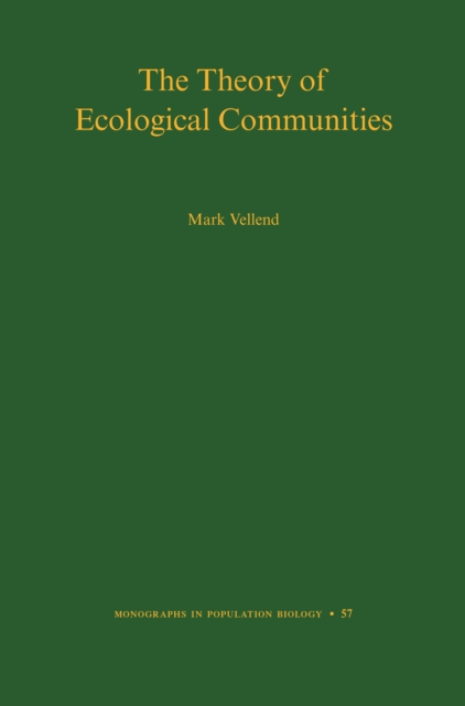 The Theory of Ecological Communities (MPB-57), EPUB eBook