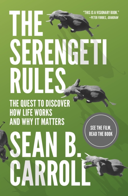 The Serengeti Rules : The Quest to Discover How Life Works and Why It Matters - With a new Q&A with the author, EPUB eBook