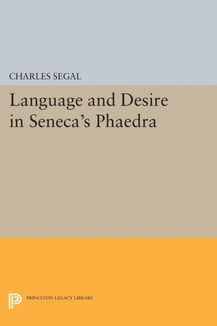 Language and Desire in Seneca's Phaedra, PDF eBook