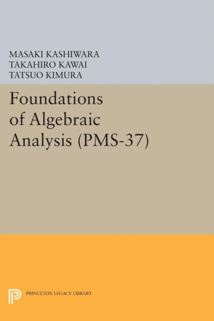 Foundations of Algebraic Analysis (PMS-37), Volume 37, PDF eBook