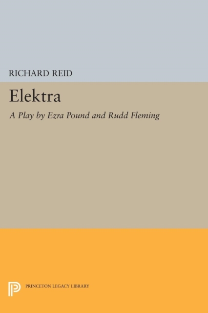 Elektra : A Play by Ezra Pound, PDF eBook