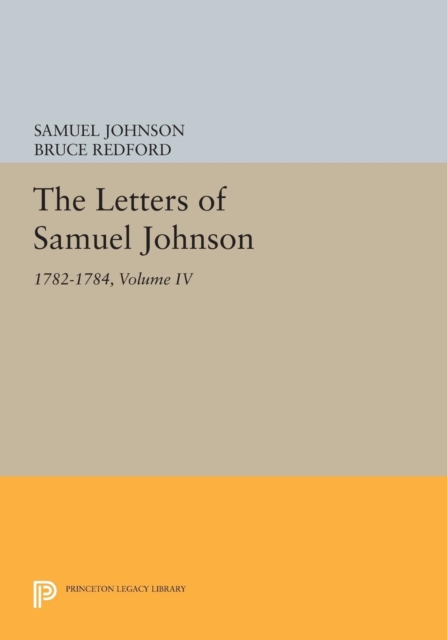 The Letters of Samuel Johnson, Volume IV : 1782-1784, PDF eBook