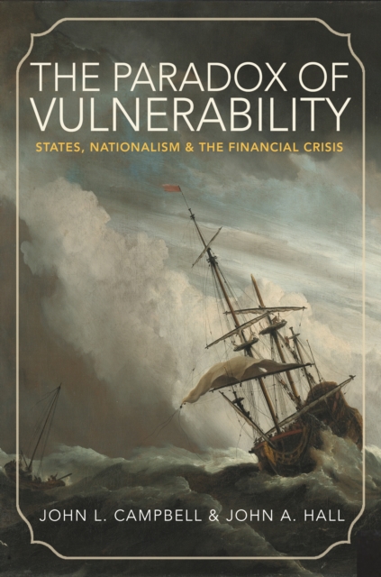 The Paradox of Vulnerability : States, Nationalism, and the Financial Crisis, EPUB eBook