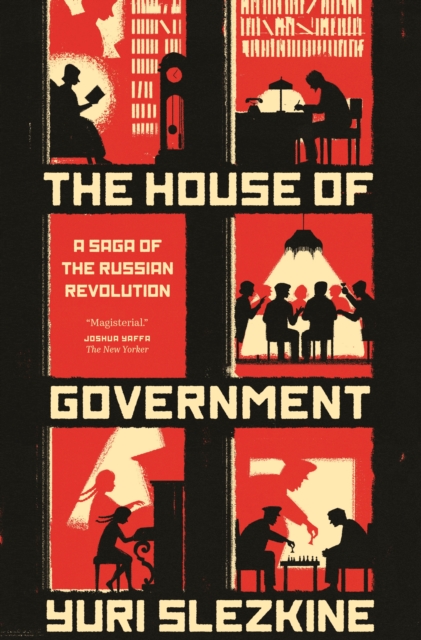 The House of Government : A Saga of the Russian Revolution, EPUB eBook