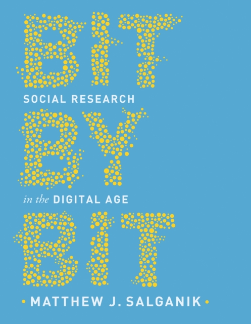 Bit by Bit : Social Research in the Digital Age, PDF eBook