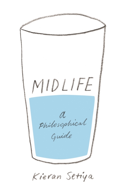 Midlife : A Philosophical Guide, EPUB eBook