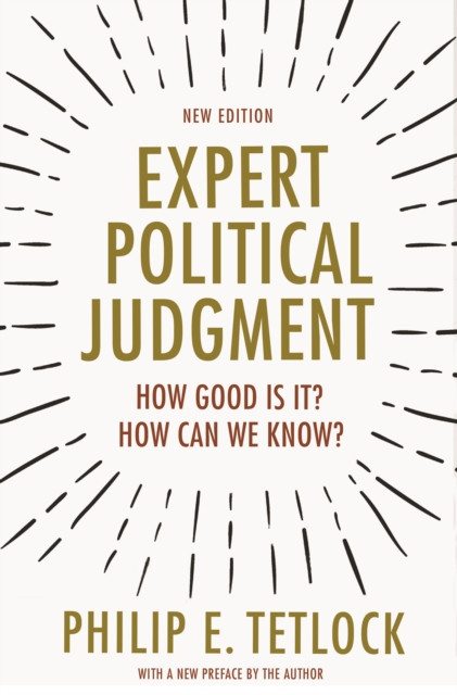 Expert Political Judgment : How Good Is It? How Can We Know? - New Edition, EPUB eBook