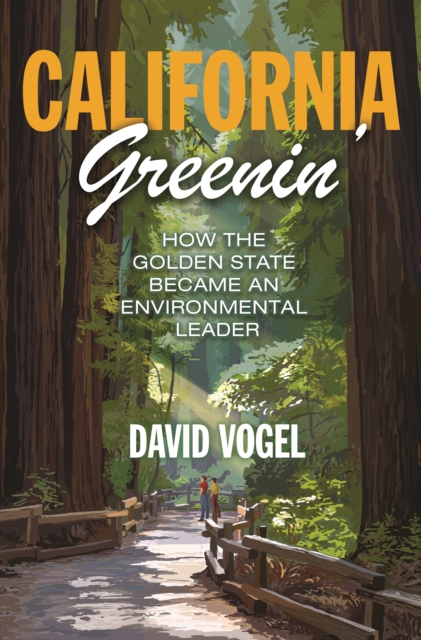 California Greenin' : How the Golden State Became an Environmental Leader, EPUB eBook