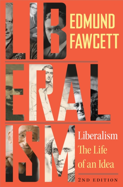 Liberalism : The Life of an Idea, Second Edition, EPUB eBook