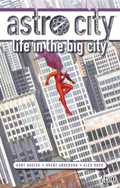 Astro City : Life in the Big City, Hardback Book
