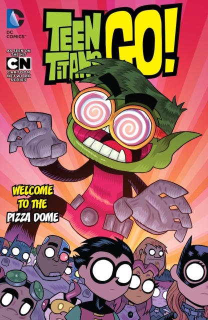 Teen Titans GO! Vol. 2: Welcome to the Pizza Dome, Paperback / softback Book