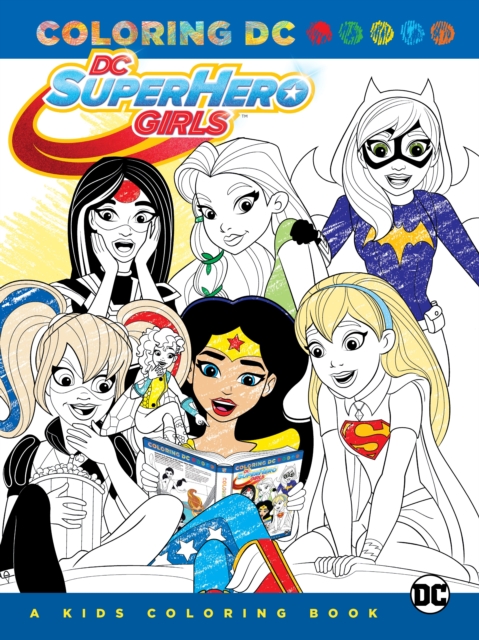 DC Super Hero Girls: A Kids Coloring Book, Paperback / softback Book