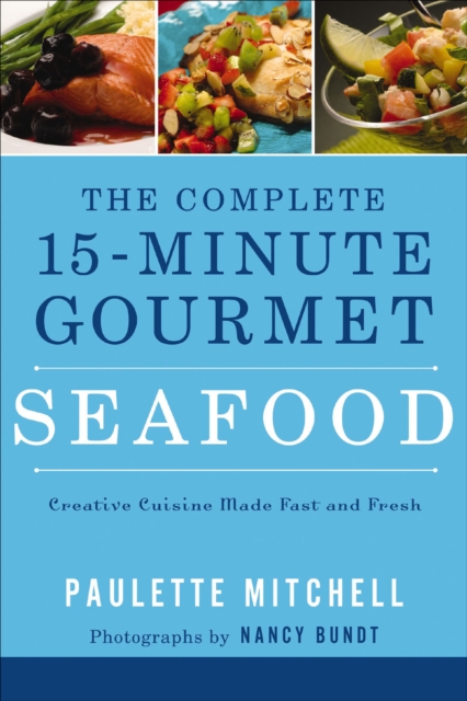 The Complete 15-Minute Gourmet: Seafood, EPUB eBook