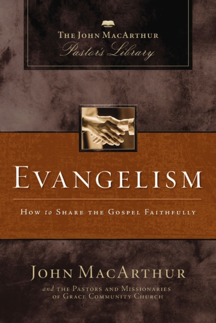 Evangelism : How to Share the Gospel Faithfully, EPUB eBook
