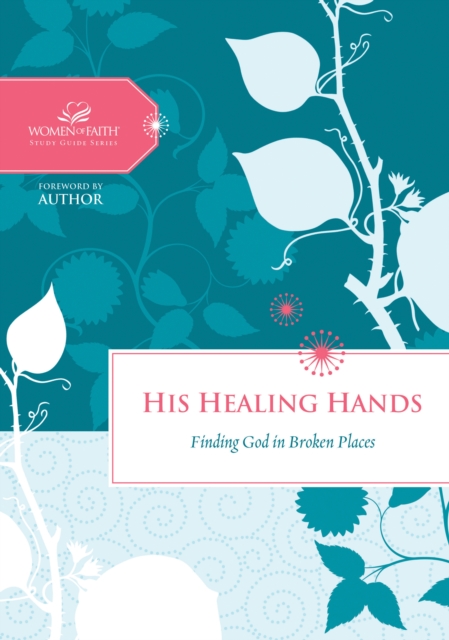 His Healing Hands : Finding God in Broken Places, EPUB eBook