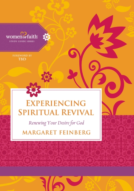 Experiencing Spiritual Revival : Renewing Your Desire for God, EPUB eBook