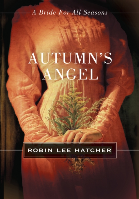 Autumn's Angel : A Bride for All Seasons Novella, EPUB eBook