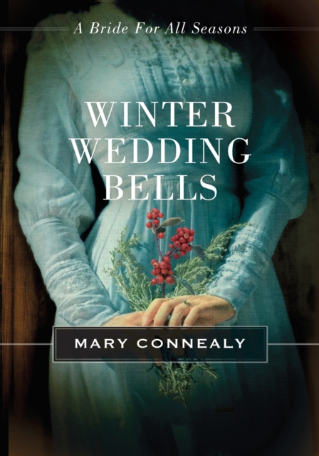 Winter Wedding Bells : A Bride for All Seasons Novella, EPUB eBook