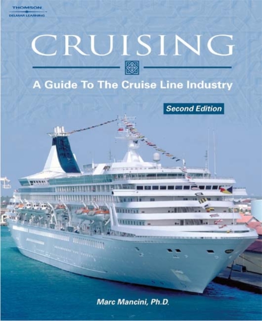 Cruising : A Guide to the Cruise Line Industry, Paperback / softback Book