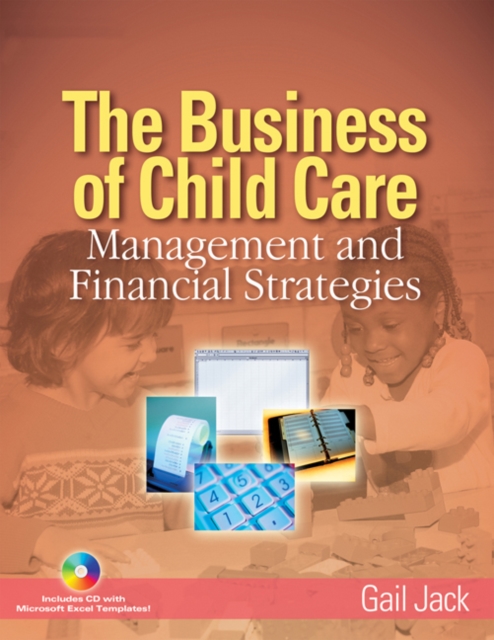 The Business of Child Care : Management and Financial Strategies, Mixed media product Book