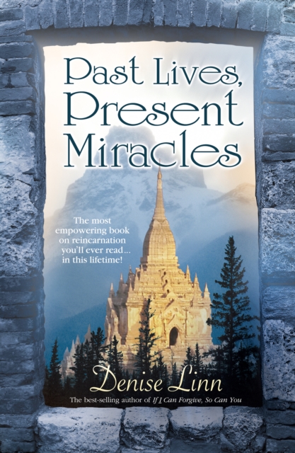 Past Lives, Present Miracles, EPUB eBook
