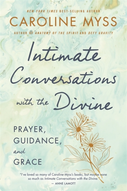 Intimate Conversations with the Divine : Prayer, Guidance, and Grace, Hardback Book