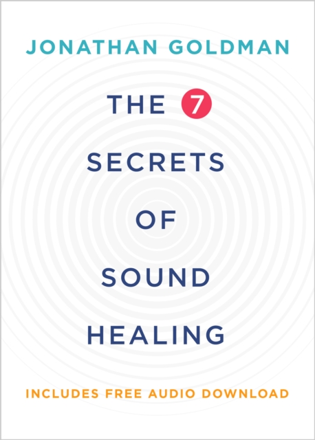 7 Secrets of Sound Healing Revised Edition, EPUB eBook