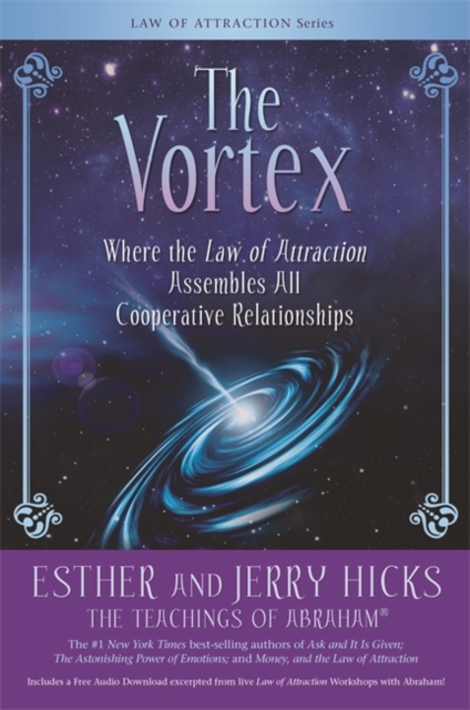 The Vortex : Where the Law of Attraction Assembles All Cooperative Relationships, Paperback / softback Book