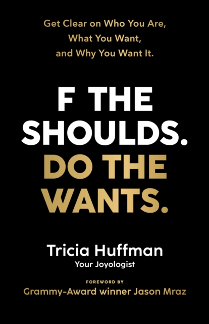 F the Shoulds. Do the Wants, EPUB eBook
