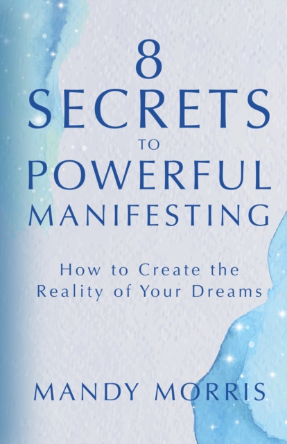 8 Secrets to Powerful Manifesting, EPUB eBook
