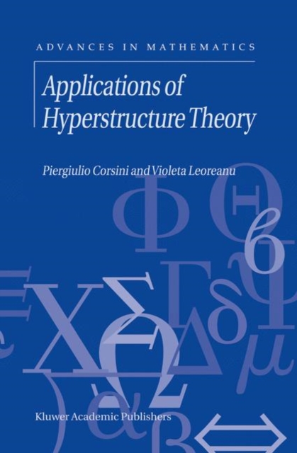 Applications of Hyperstructure Theory, Hardback Book