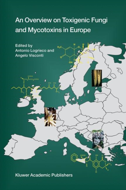 An Overview on Toxigenic Fungi and Mycotoxins in Europe, Hardback Book