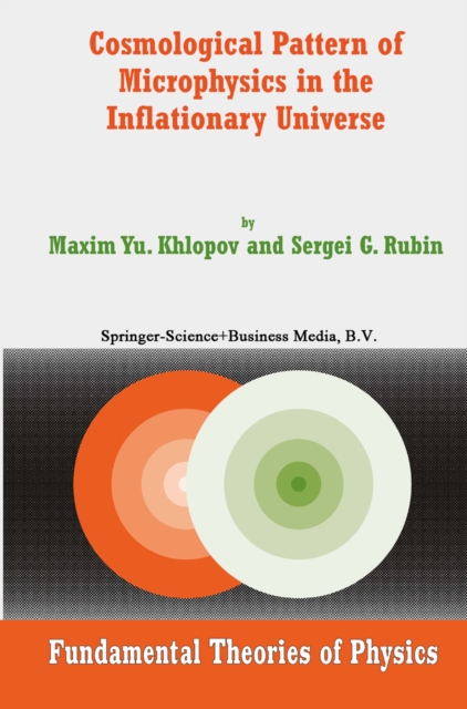 Cosmological Pattern of Microphysics in the Inflationary Universe, PDF eBook