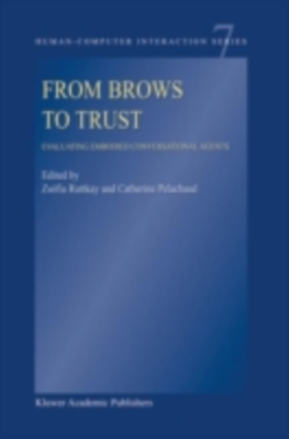 From Brows to Trust : Evaluating Embodied Conversational Agents, PDF eBook