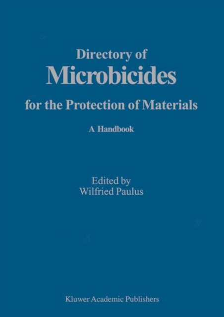 Directory of Microbicides for the Protection of Materials : A Handbook, PDF eBook