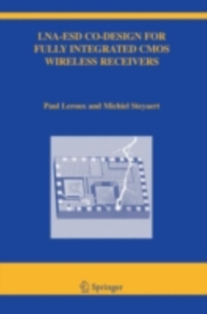 LNA-ESD Co-Design for Fully Integrated CMOS Wireless Receivers, PDF eBook